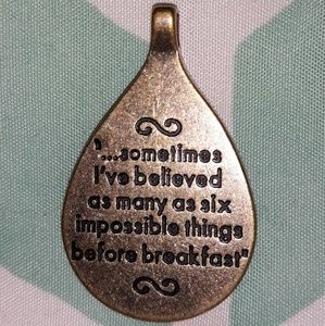 Alice in Wonderland quote pendant